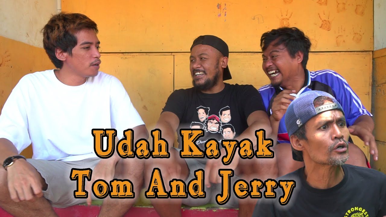 Udah Kayak Tom And Jerry