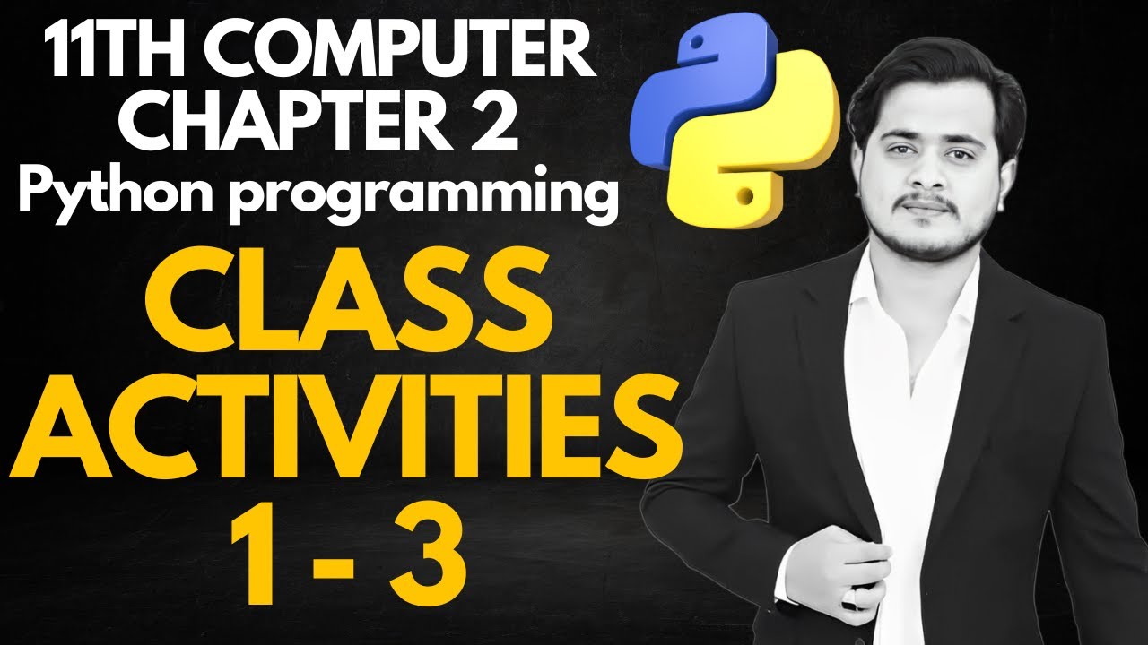 Class Activities 1 - 3 | 11th Computer (ICS FA-IT) - Chapter 2 - Lec 32