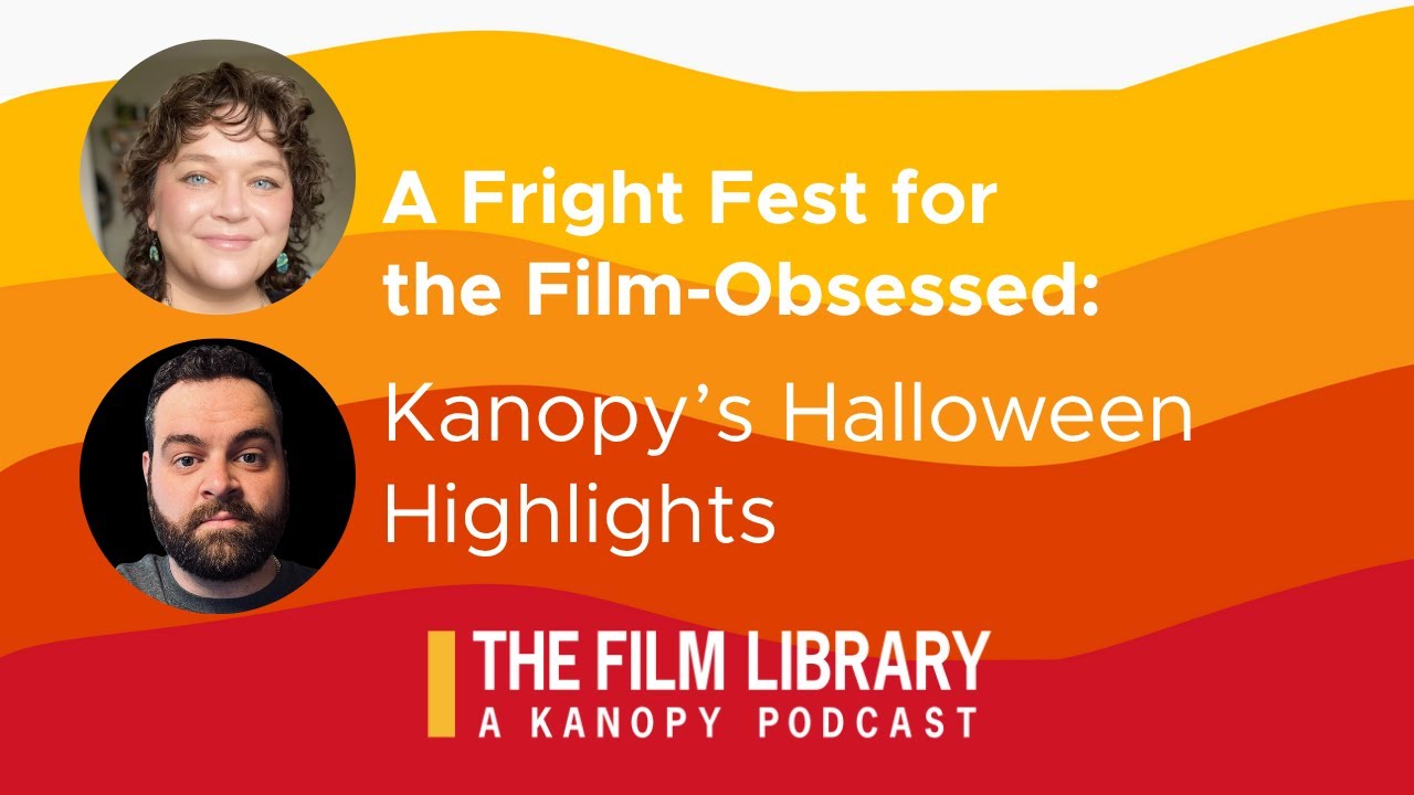A Fright Fest for the Film-Obsessed: Kanopy&rsquo;s Halloween Highlights