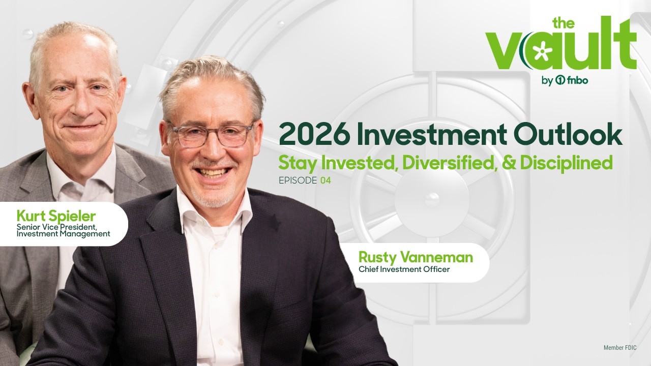 The 2026 Investment Outlook – Stay Invested, Diversified, & Disciplined
