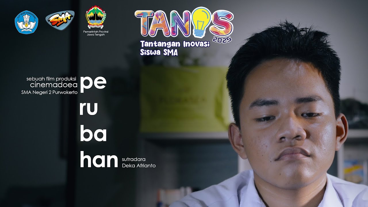 FILM PENDEK - TANOS SMA 2025 _PERUBAHAN _CINEMADOEA SMA NEGERI 2 PURWOKERTO