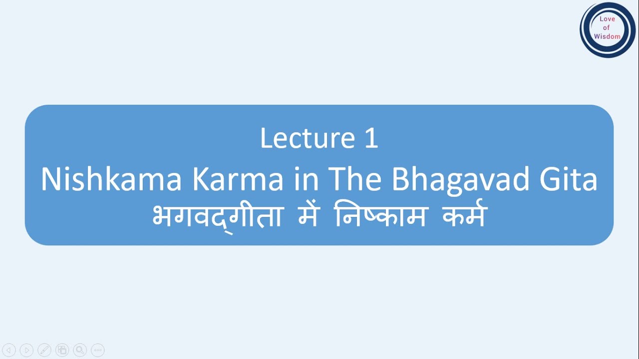 L1 Nishkama Karma in The Bhagavad Gita | भगवद्गीता में निष्काम कर्म