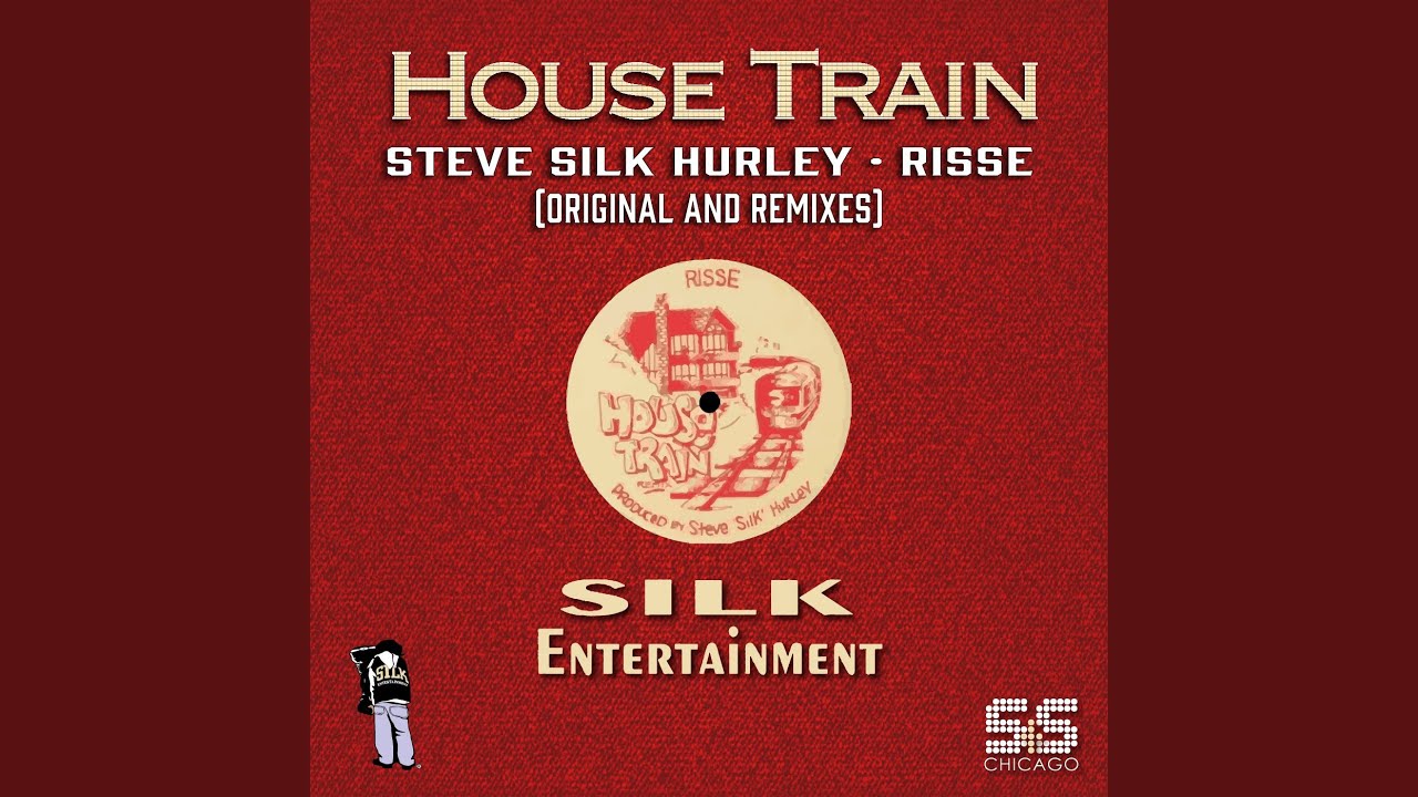House Train (Steve Silk Hurley's Original House Mix)