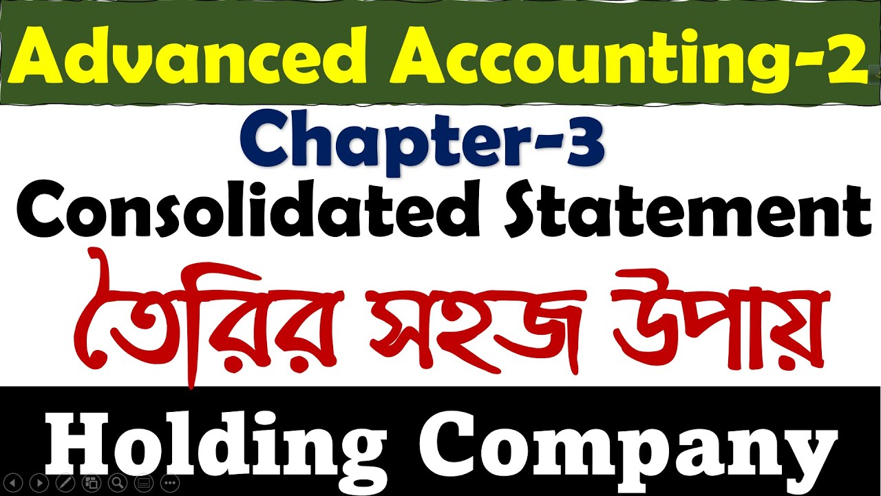 Advanced Accounting 2 (Chapter-3)// Consolidated Balance sheet তৈরির বেসিক কনসেপ্ট// BBA 4th Year