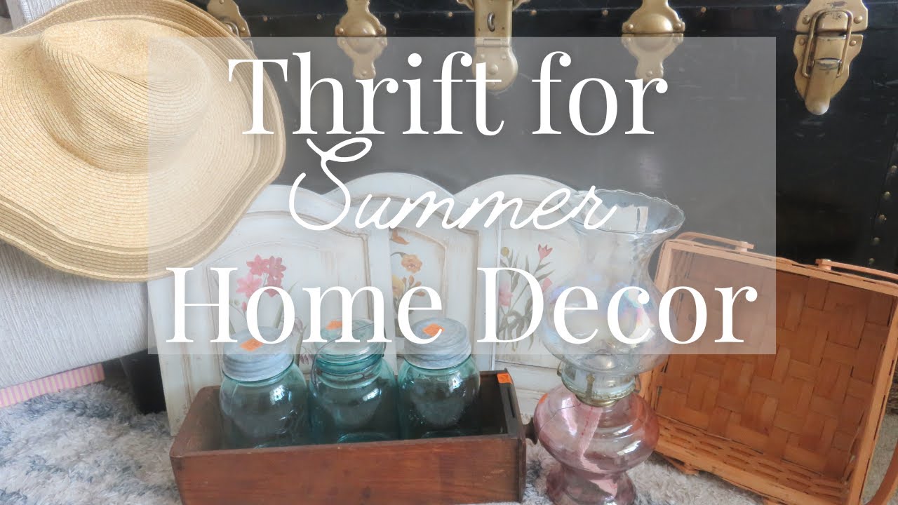 Thrift with me for Summer home decor | What to look for when second hand shopping
