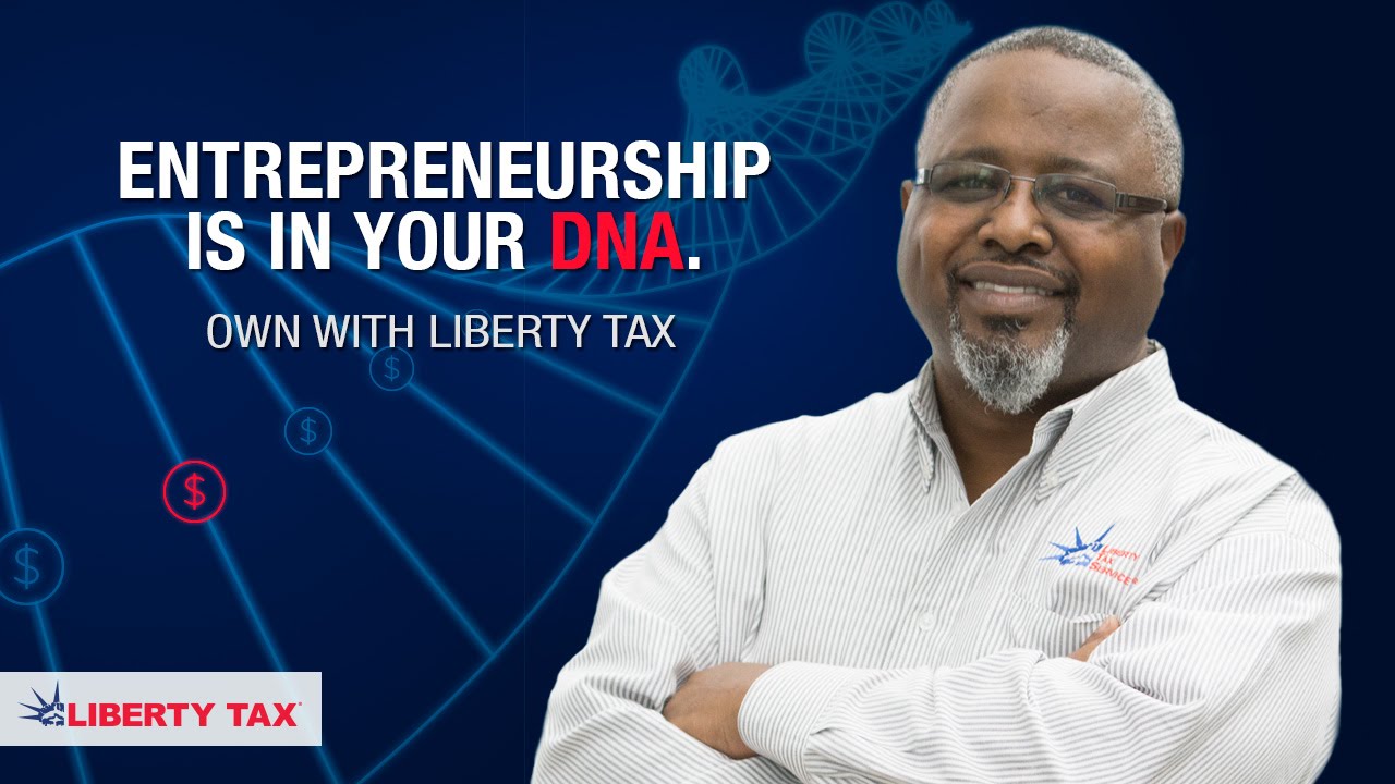 Entrepreneurship is in your DNA. Own with Liberty Tax