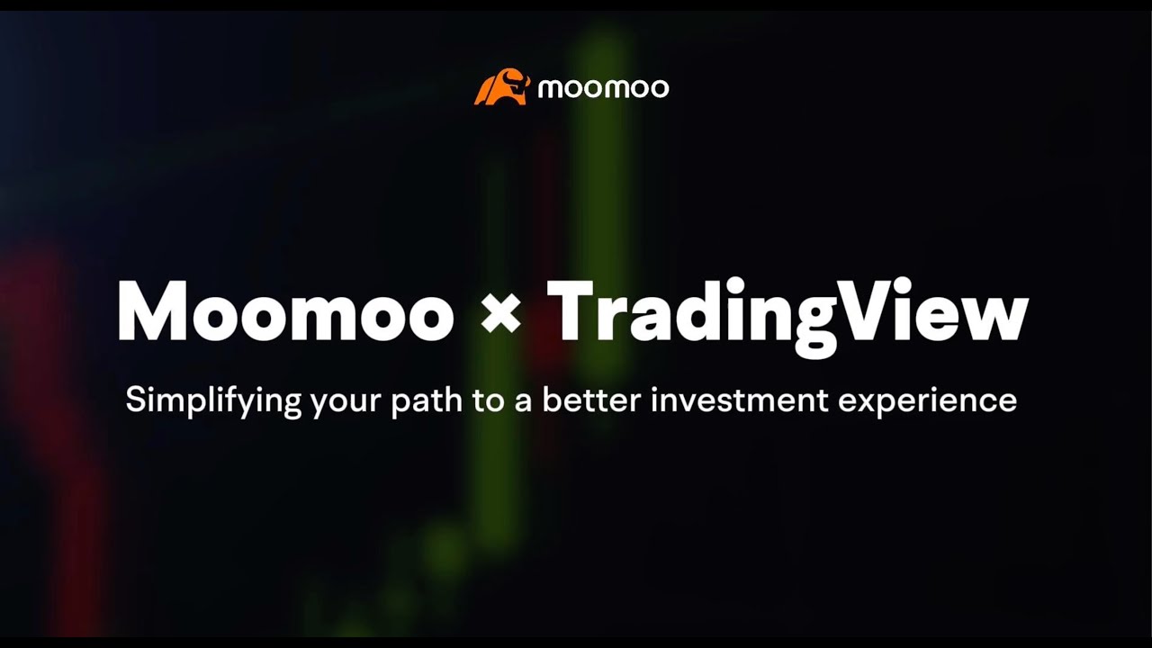 Moomoo x Trading View: Упрощение вашего пути к лучшему инвестиционному опыту