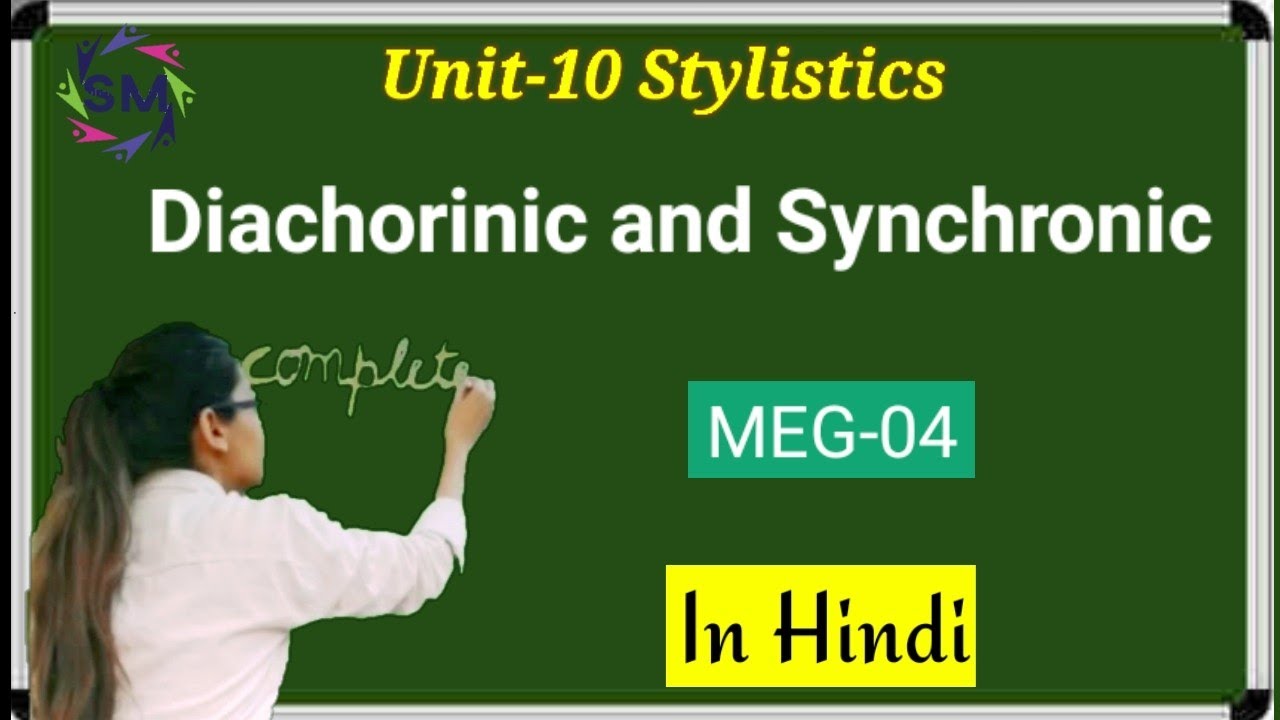MEG-4.Unit-10 Diachronic and Synchronic in hindi.Aspects of Language in hindi.Ignou