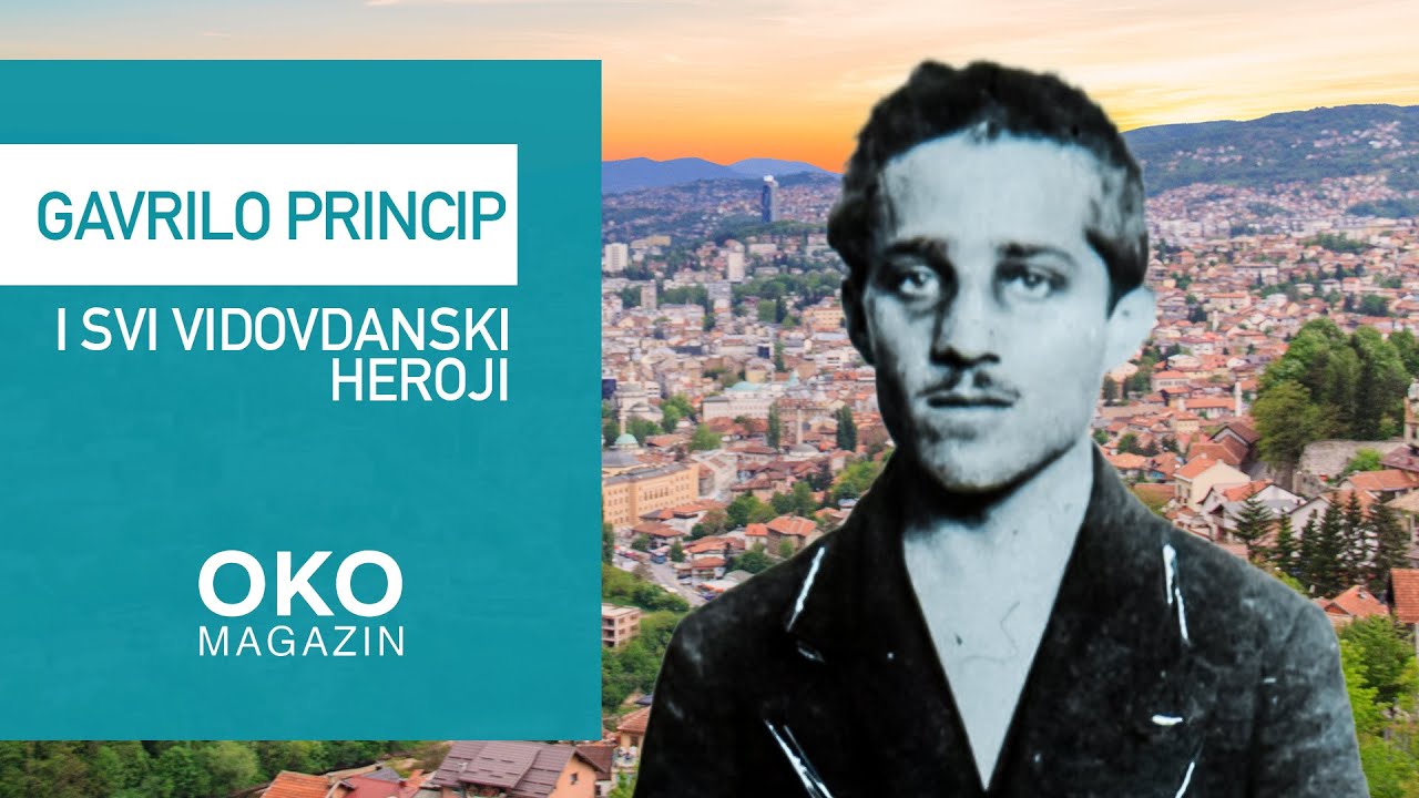 Oko magazin: Gavrilo Princip i svi vidovdanski heroji
