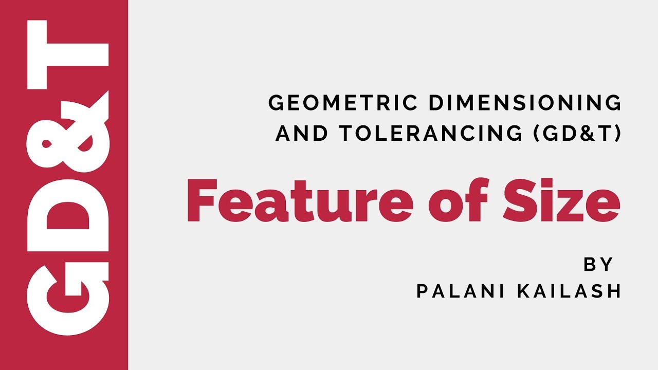 GD&T Tutorial 06 : Feature of Size