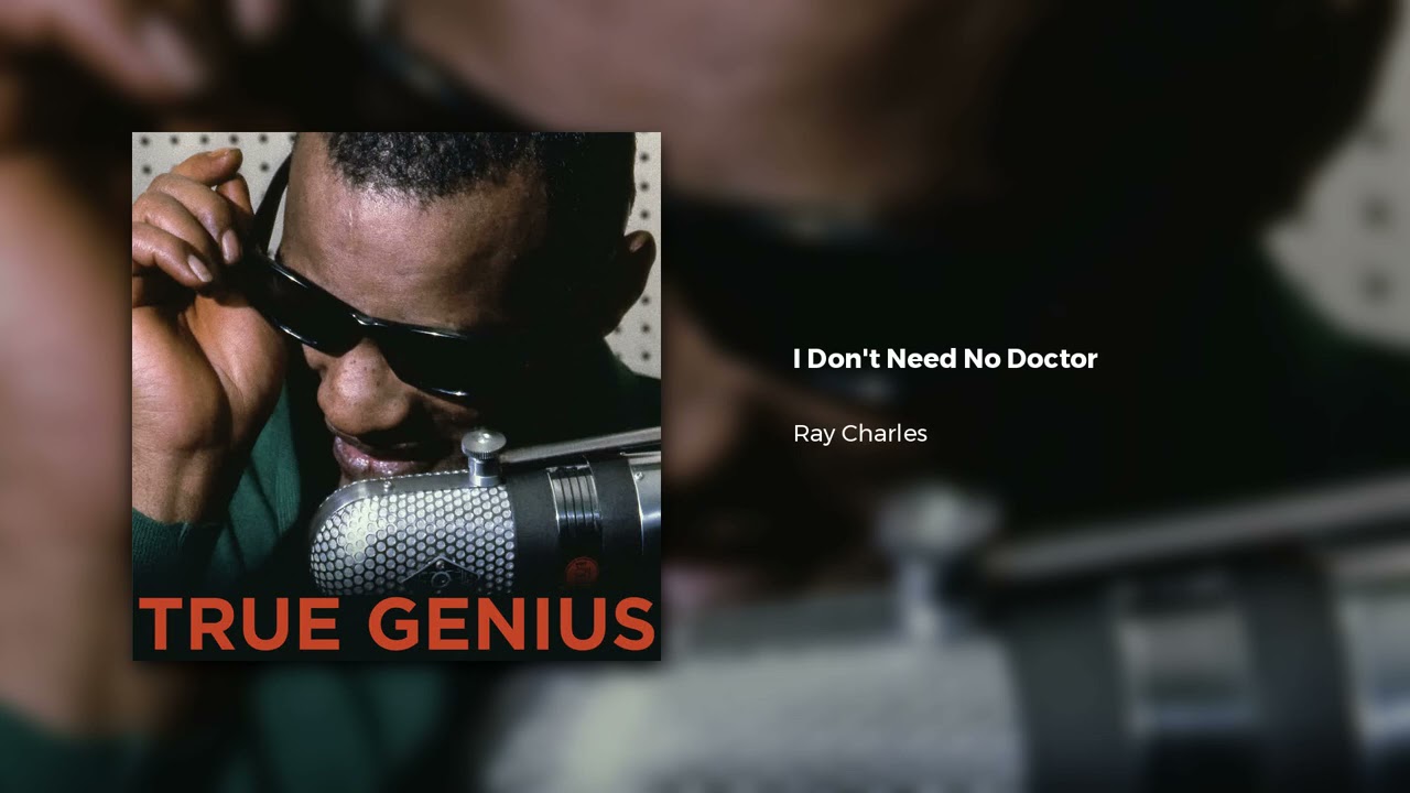 Ray Charles - I Don't Need No Doctor (Official Audio)