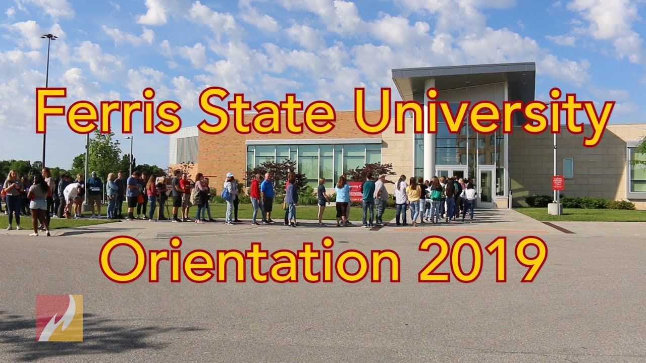 Ferris State University New Student Orientation 2019: Week 1