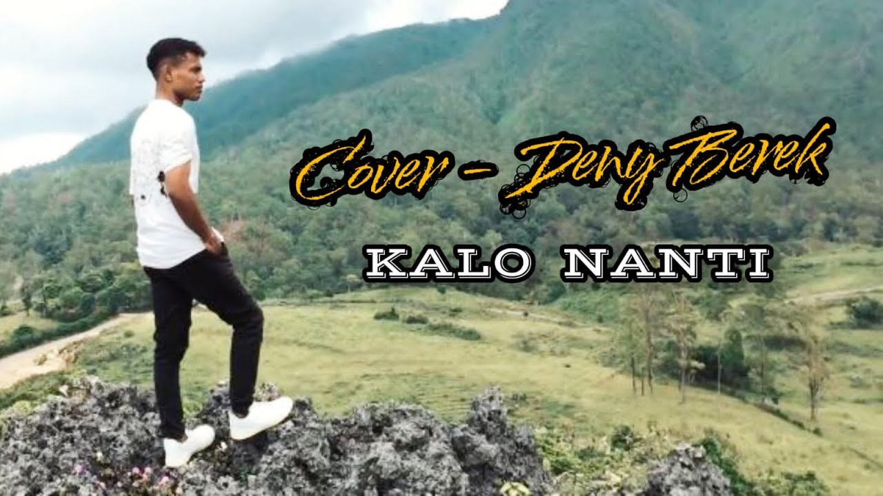 Kalo Nanti-FRESLY NIKIJULUW || cover- DENY BEREK