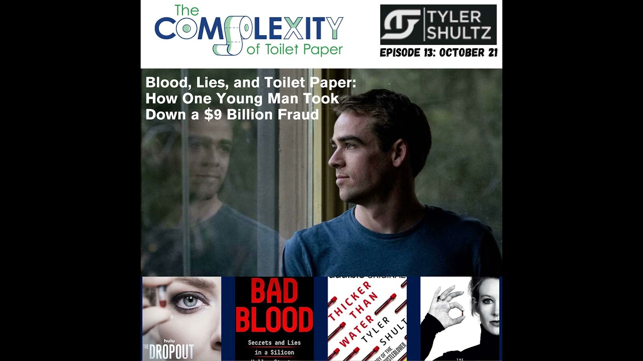 Blood, Lies, and Toilet Paper: How One Young Man Took Down a $9 Billion Fraud