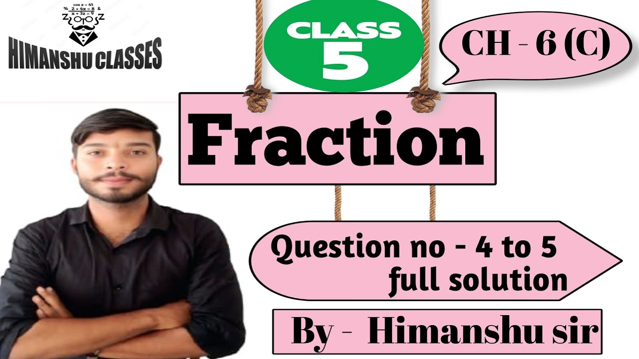 Class - 5th , CH - 6(C) , Question no - 4 and 5 , full solution, By - Himanshu sir 