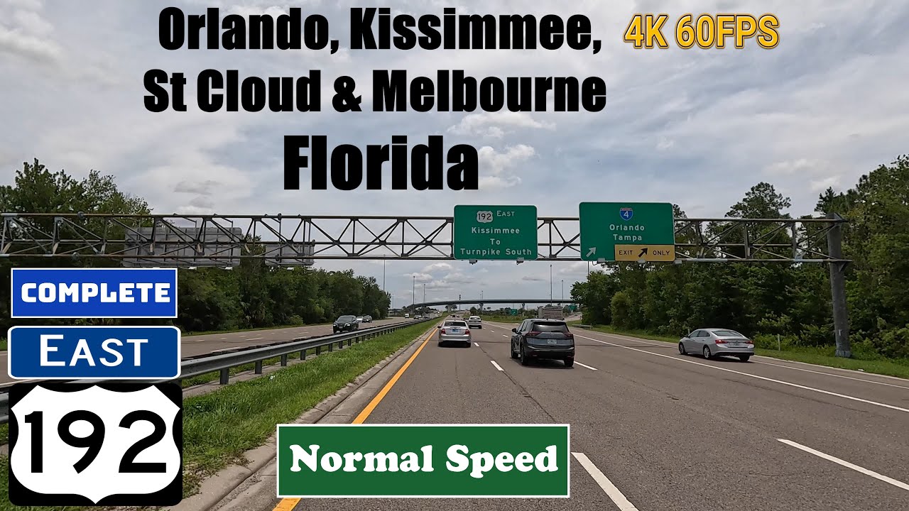 4K Orlando, Kissimmee, St Cloud & Melbourne. Florida. US 192 East Complete