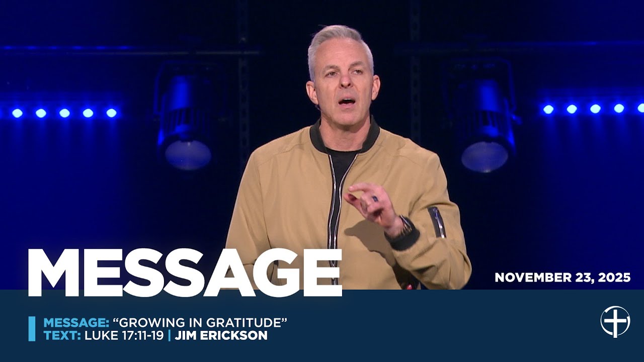 &ldquo;Growing in Gratitude&rdquo; | Luke 17:11-19
