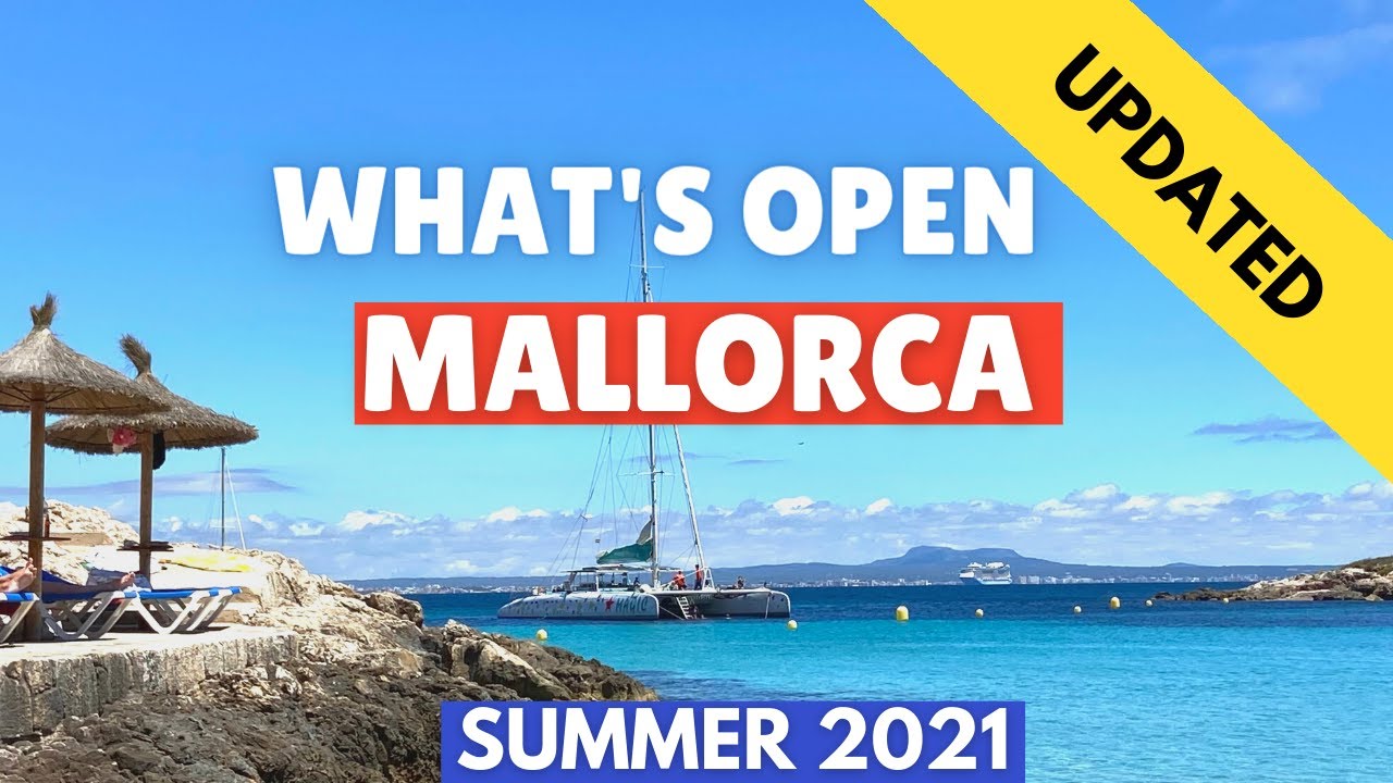 What to do in Mallorca 2021 UPDATE (Majorca, Spain), What&rsquo;s Open in June |  Attractions and more 4K