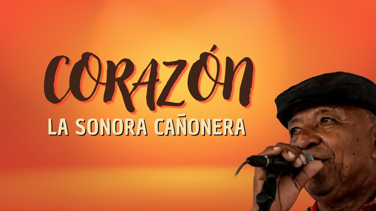 Corazón - La Sonora Cañonera | Lyric Video | Salsa