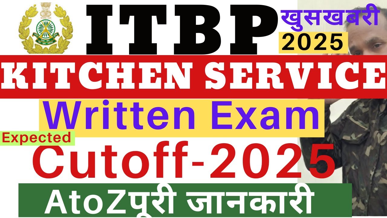 ITBP Kitchen Service Written Exam Cutoff 2025| ITBP Kitchen Service Cutoff 2025| ITBP Kitchen Cutoff