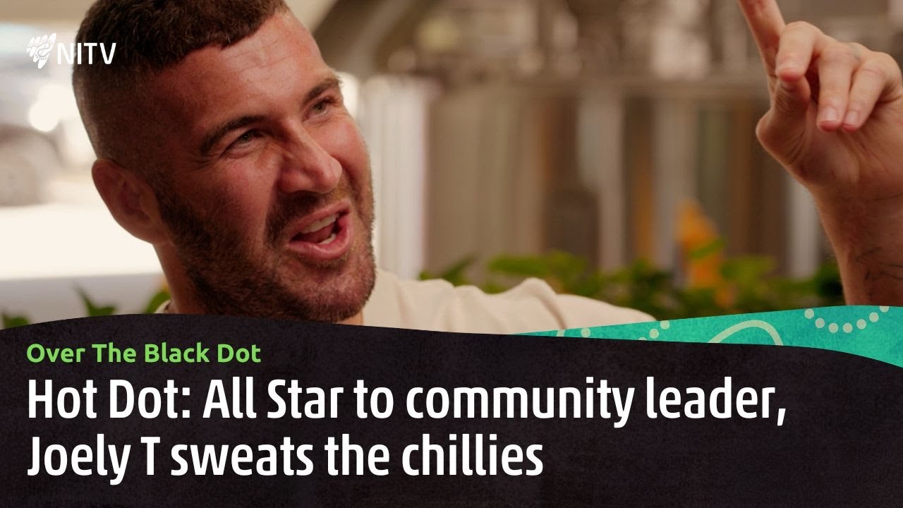 Hot Dot: All Star to community leader, Joely T sweats the chillies | Over the Black Dot | NITV