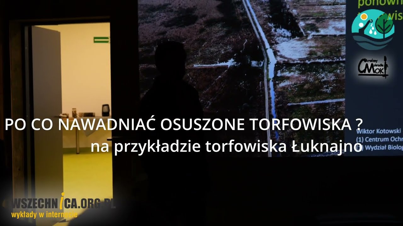 Torfowisko Łuknajno - po co nawadniać osuszone torfowiska? - dr hab. Wiktor Kotowski