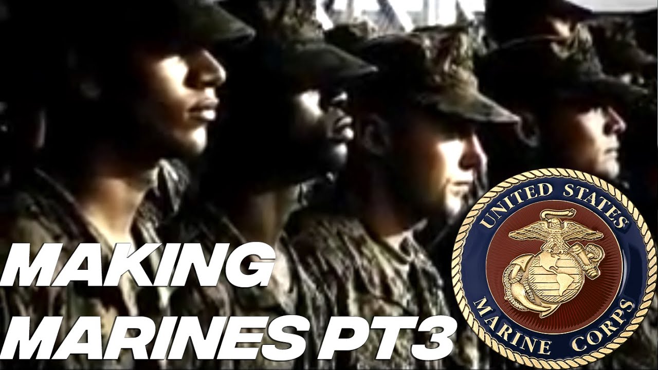 U.S. Marine Corps - Making a Marine (Part 3)