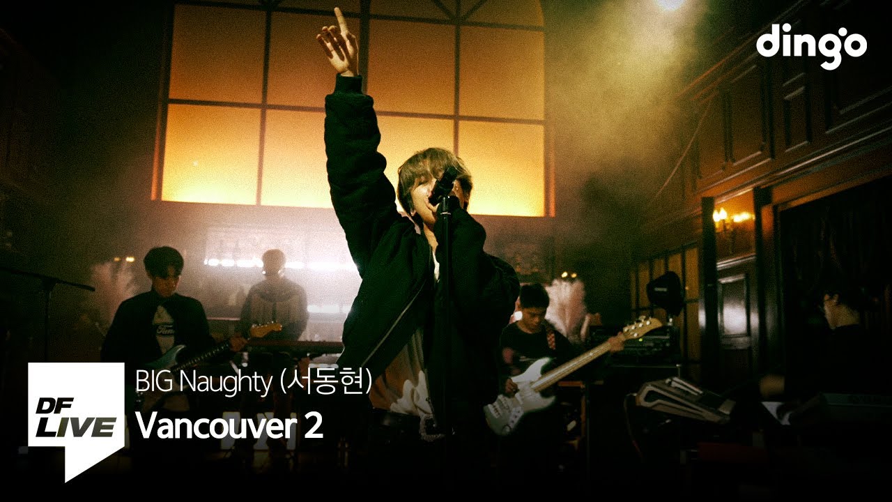 BIG Naughty (서동현) - Vancouver 2 (BAND Ver.) | [DF LIVE] 빅나티