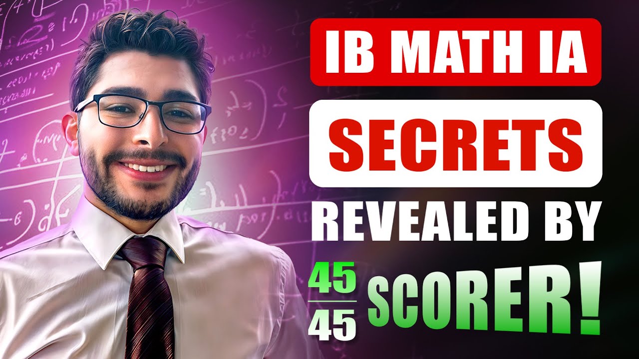 IB Math IA Secrets REVEALED By a 45/45 Score Holder! | Part 1 of 3
