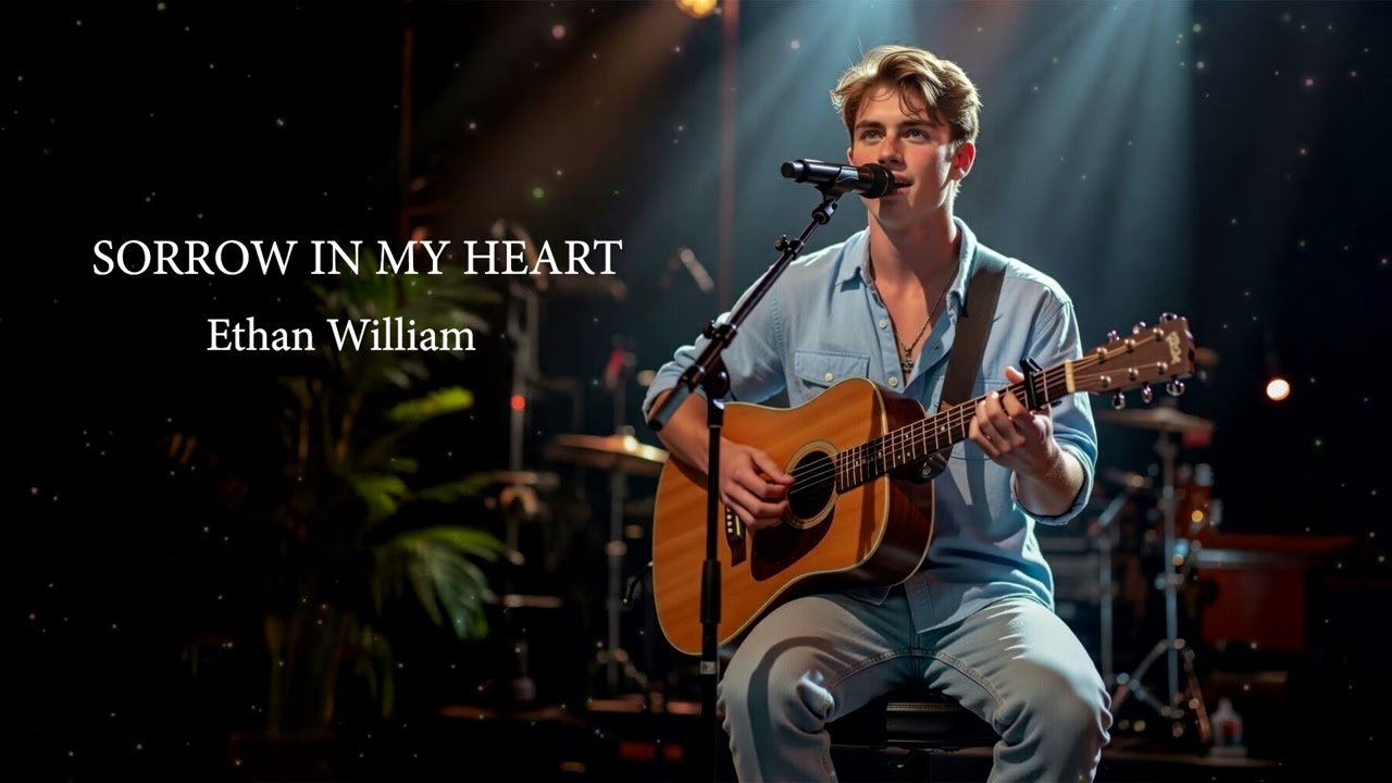 Ethan William SORROW IN MY HEART