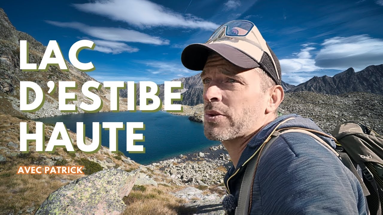 RANDO PYRÉNÉES :  Lac d'Estibe Aute  (avec Patrick)