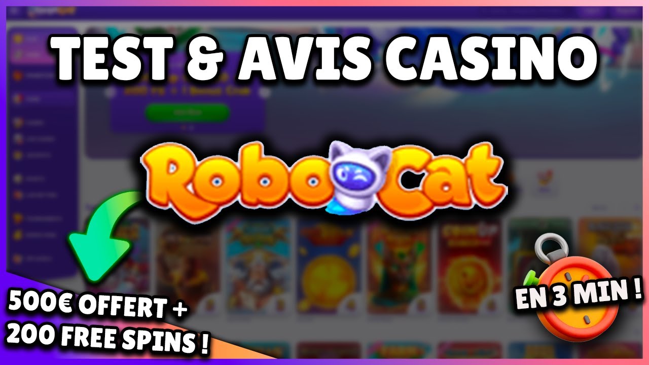 Test & Avis Casino en Ligne : RoboCat 🐱 (500&euro;+ 200 Free spins)