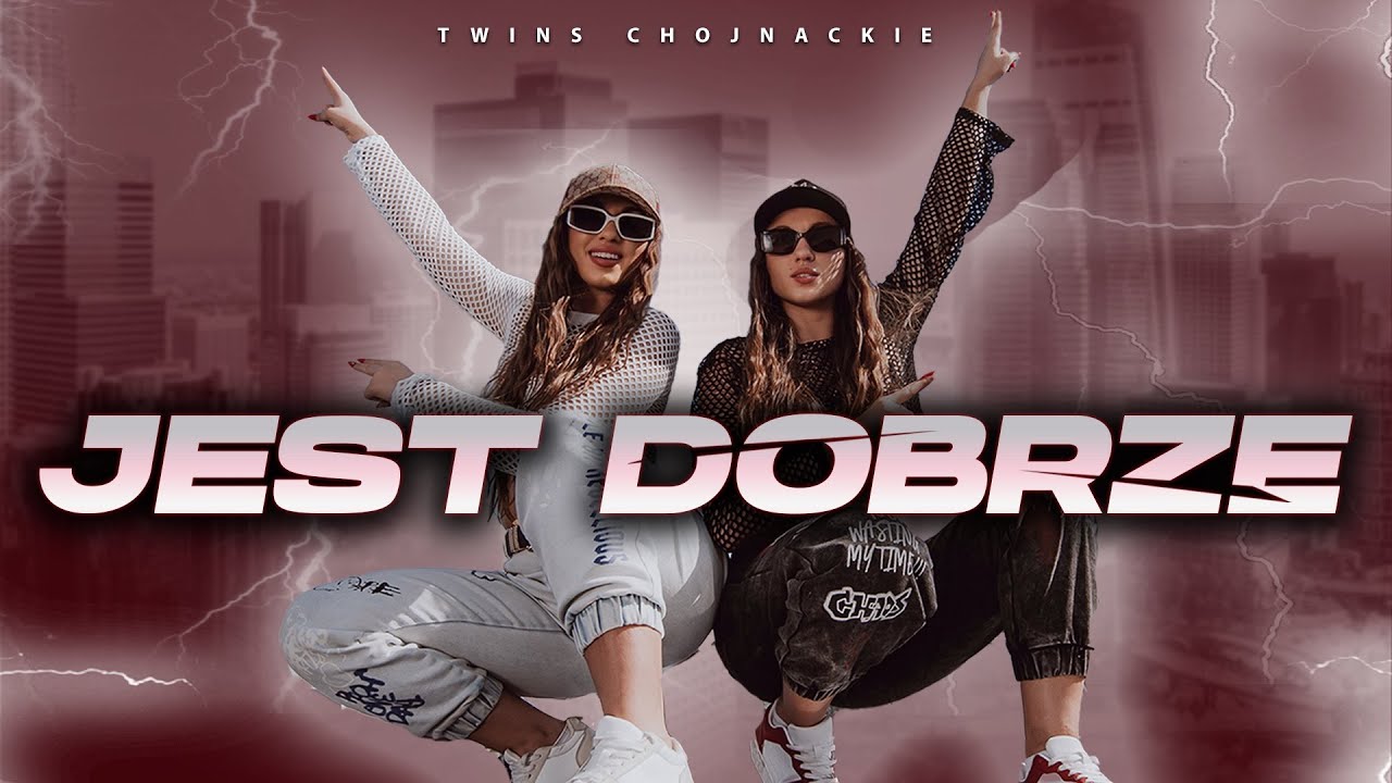 TWINS CHOJNACKIE - JEST DOBRZE (Official Video)