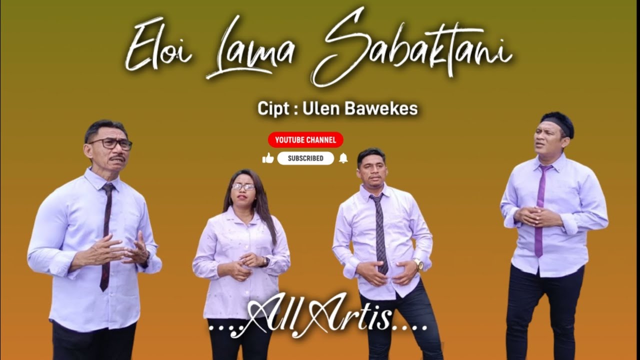 ELOI LAMA SABAKTANI cipt : Ulen Bawekes.voc : All Artis. lagu Rohani Paskah terbaru 2025