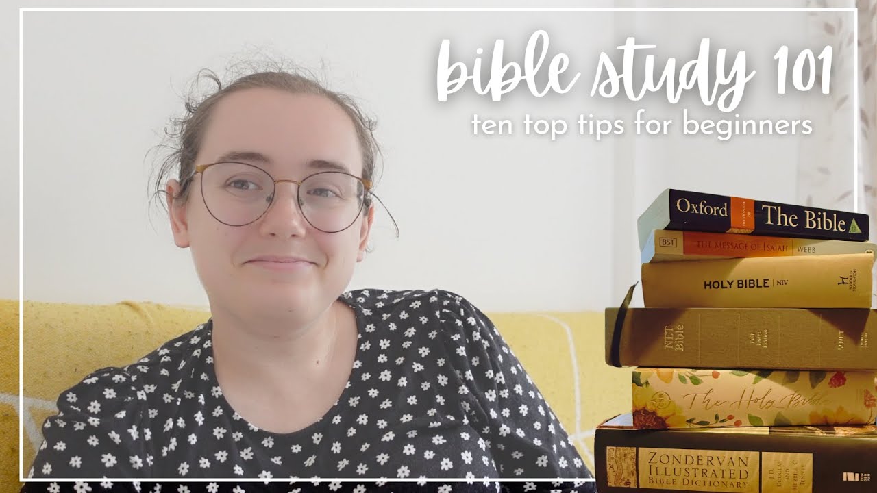 Bible Study 101 | Ten Top Tips for Beginners