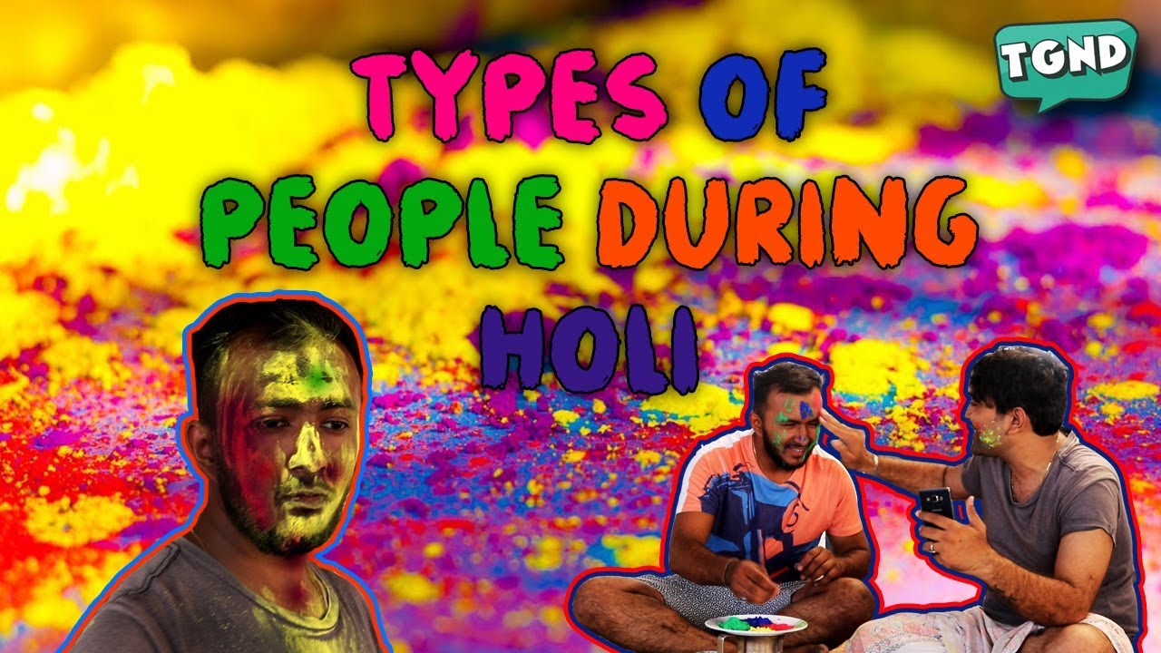 Types of People during Holi | Holi Special | TGND