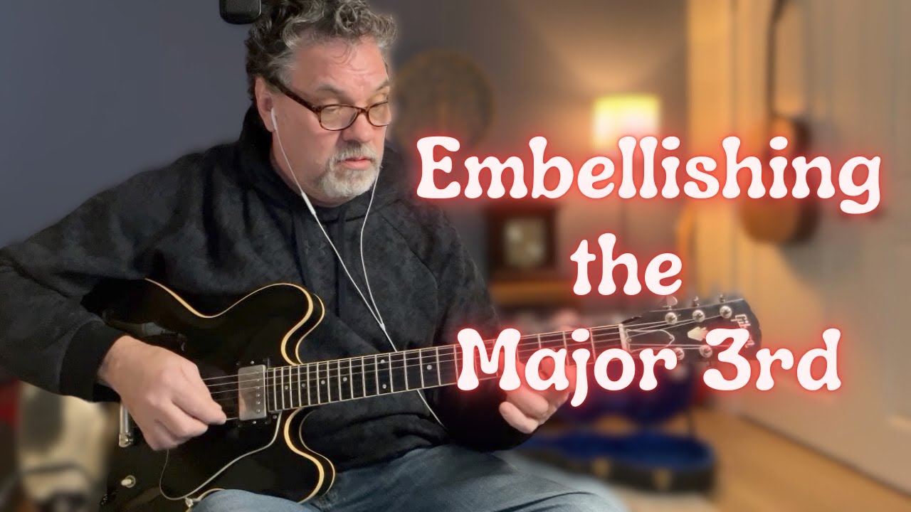 Embellishing The Major Third