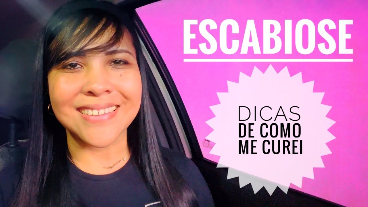 DICAS DE COMO ME CUREI DA ESCABIOSE