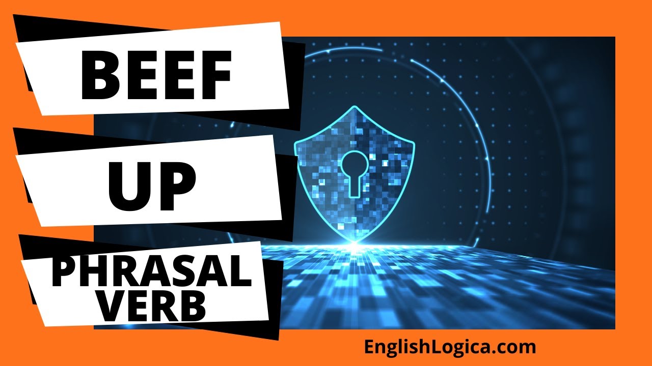 Beef Up Phrasal Verb | How to Use Beef Up in English | Everyday Vocabulary & Business English
