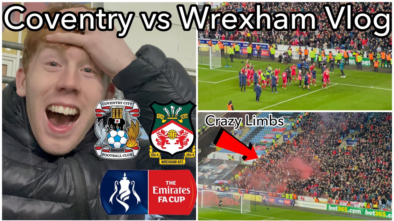 UNREAL SCENES AS WREXHAM KNOCK COVENTRY OUT OF THE FA CUP!! Coventry vs Wrexham Vlog