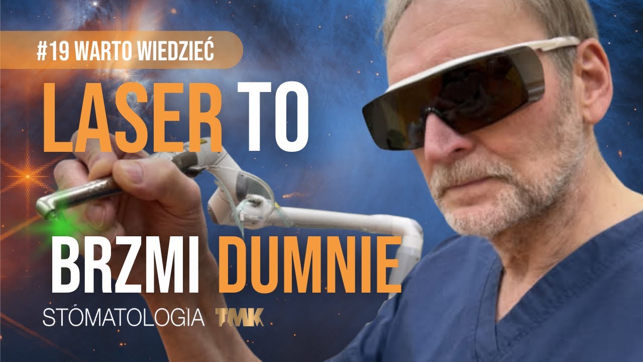 LASER to brzmi dumnie #19 Warto wiedzieć | Laser w stomatologii i medycynie estetycznej