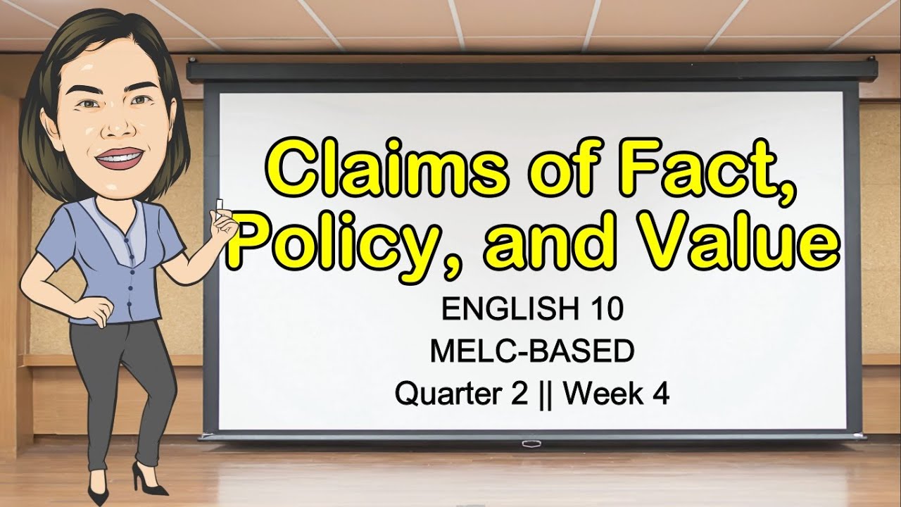 CLAIMS OF FACT, POLICY, AND VALUE || QUARTER 2 MODULE 4 || ENGLISH 10 || MELC-BASED || Aizie Dumuk