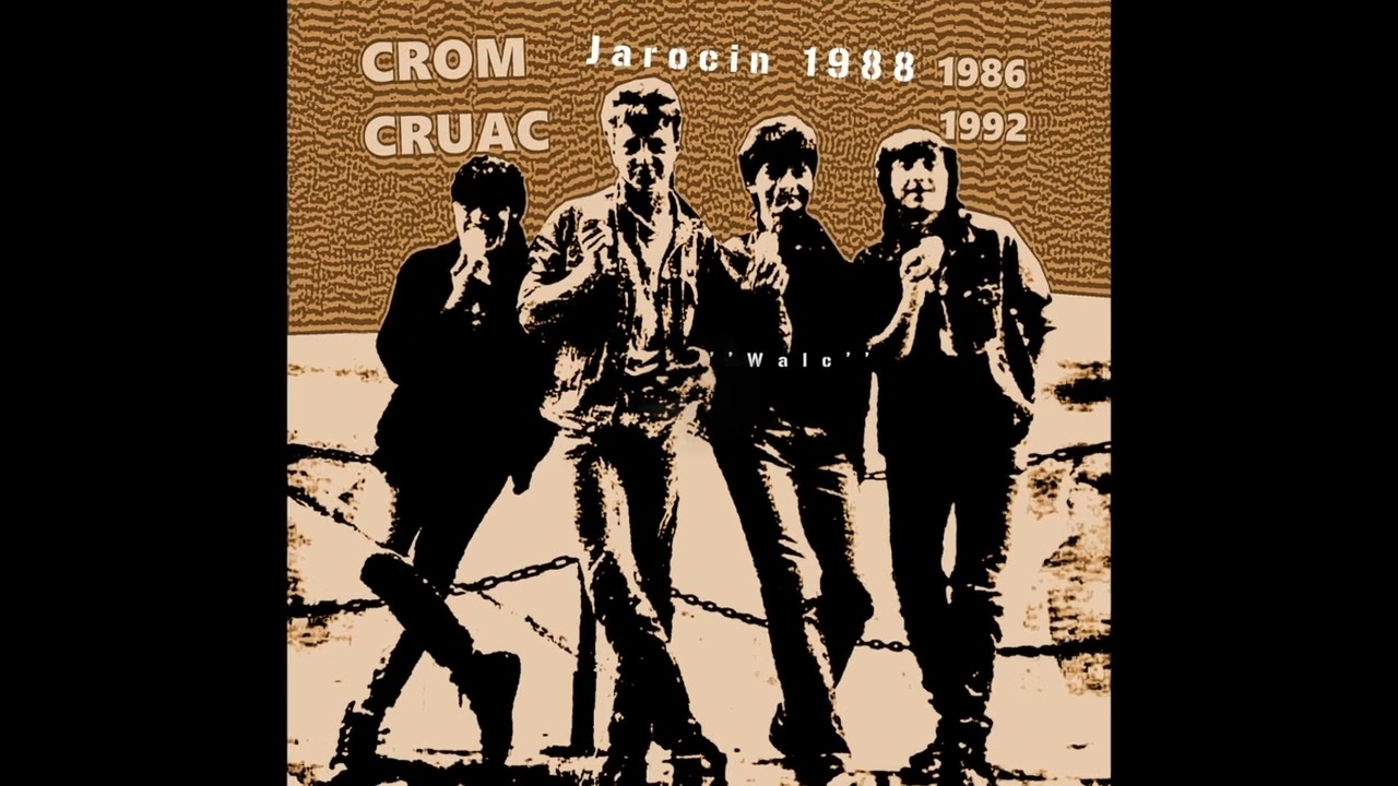 CROM CRUAC - Walc ( Jarocin 1988 )