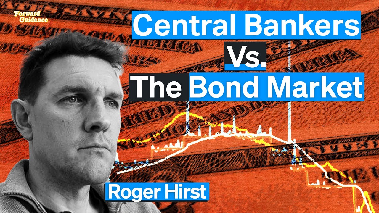 Central Bankers vs. The Bond Market | Roger Hirst