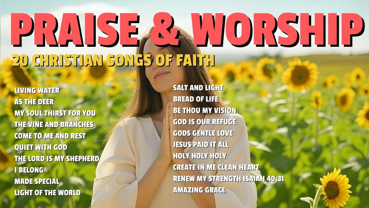 Top 2025 Praise And Worship Song With Lyrics - Best Morning Worship Songs