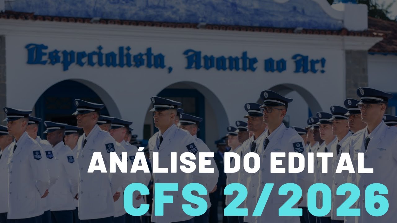 ANÁLISE DO EDITAL DA EEAR | CFS 2/2026!