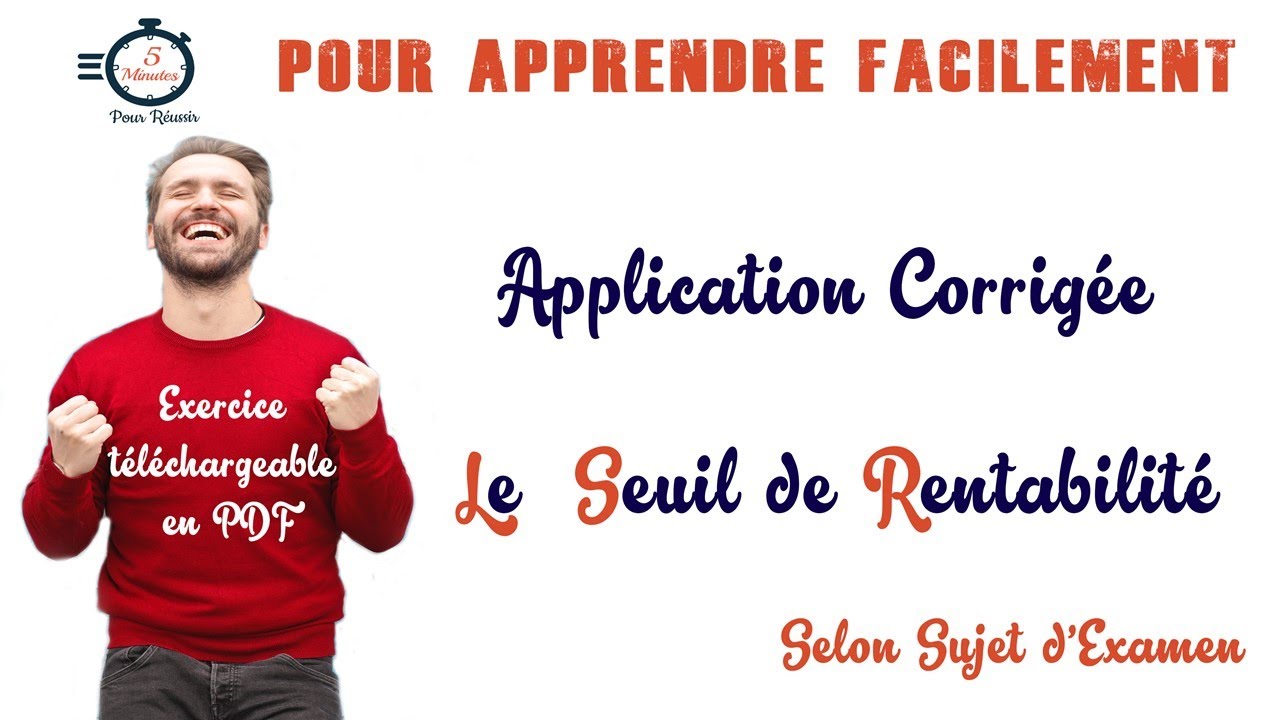 Application Corrigée | Le Seuil de Rentabilité  et le Tableau d'Analyse Différentielle | Selon Sujet