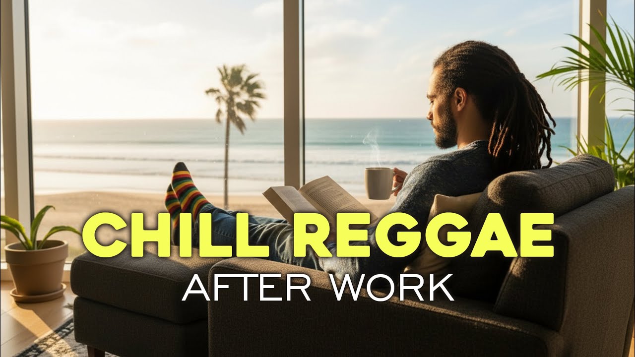 After Work Reggae 🌅 Chill Evening Session (30&nbsp;Minutes)