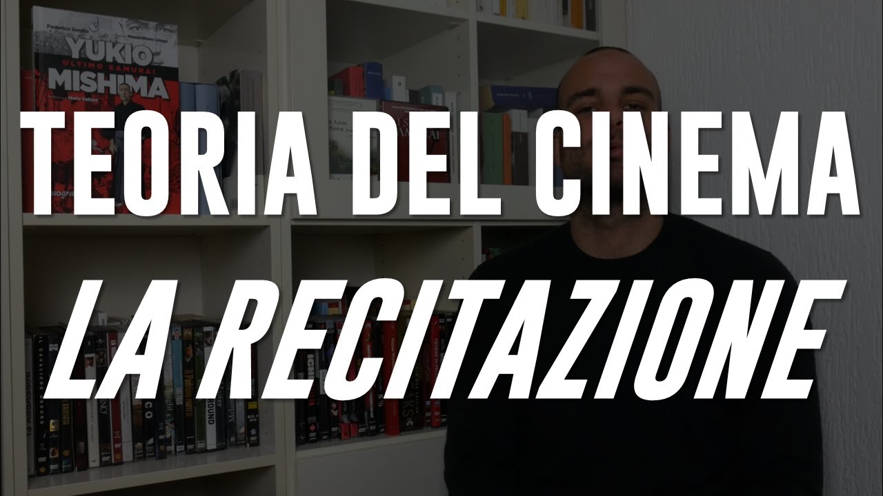 TEORIA DEL CINEMA #8: LA RECITAZIONE