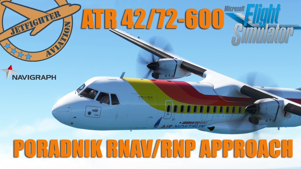 [ 🛩 MSFS 2020 ] ✨ATR 42/72-600💥 PORADNIK/TUTORIAL💥RNAV/RNP APPROACH